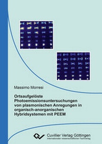 Abbildung von: Ortsaufgelöste Photoemissionsuntersuchungen von plasmonischen Anregungen in organisch-anorganischen Hybridsystemen mit PEEM - Cuvillier Verlag