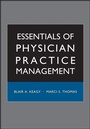 Cover: Essentials of Physician Practice Management - Jossey-Bass