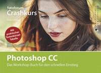 Abbildung von: Crashkurs Photoshop CC - fotoforum-Verlag
