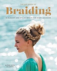 Abbildung von: The Big Book of Braiding - Harper