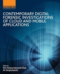Enlarge image Cover: Contemporary Digital Forensic Investigations of Cloud and Mobile Applications - Syngress