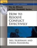 Cover: The 60-Minute Active Training Series: How to Resolve Conflict Effectively, Participant's Workbook - Jossey-Bass