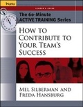 Cover: The 60-Minute Active Training Series: How to Contribute to Your Team's Success, Leader's Guide - Jossey-Bass