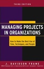 Cover: Managing Projects in Organizations - Jossey-Bass