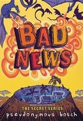 Cover: Bad News - Little, Brown & Company