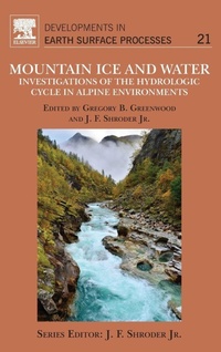 Enlarge image Cover: Mountain Ice and Water: Volume 21 - Elsevier
