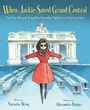 Cover: When Jackie Saved Grand Central - Clarion Books