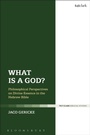 Cover: What is a God? - T.& T.Clark Ltd