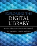 Cover: Exploring the Digital Library - Jossey-Bass