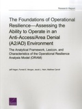Cover: The Foundations of Operational Resilienceassessing the Ability to Operate in an Anti-Access/Area Denial (A2/Ad) Environment - RAND