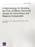 Cover: A Methodology for Modeling the Flow of Military Personnel Across Air Force Active and Reserve Components - RAND