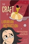Cover: The Craft of Librarian Instruction - Association of College & Research Libraries