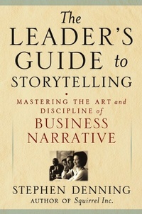 Enlarge image Cover: The Leader's Guide to Storytelling - Jossey-Bass
