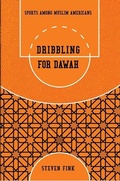 Cover: Dribbling for Dawah - Mercer University Press