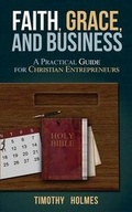 Cover: Faith, Grace, and Business - Tandem Light Press