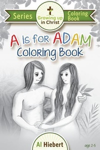 Enlarge image Cover: A is for Adam Coloring Book - Growing Up in Christ