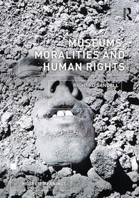 Enlarge image Cover: Museums, Moralities and Human Rights - Routledge