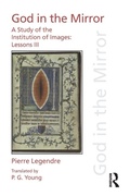 Cover: Pierre Legendre Lessons III God in the Mirror - Routledge