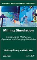 Cover: Milling Simulation - Metal Milling Mechanics, Dynamics and Clamping Principles - Wiley