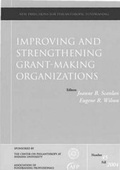 Cover: Improving and Stregthening Grant Making Organizations - Jossey-Bass