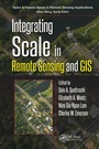 Cover: Integrating Scale in Remote Sensing and GIS - CRC Press