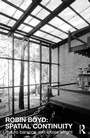 Cover: Robin Boyd: Spatial Continuity - Routledge