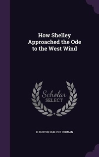 Enlarge image Cover: How Shelley Approached the Ode to the West Wind - Palala Press