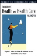 Cover: To Improve Health and Health Care - Jossey-Bass
