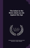 Cover: The Infant in the News-sheet; an ode Against the Age - Palala Press