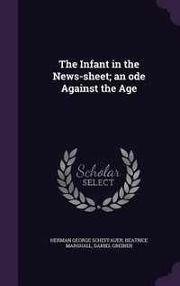 Enlarge image Cover: The Infant in the News-sheet; an ode Against the Age - Palala Press