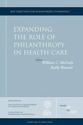 Cover: Expanding the Role of Philanthropy in Health Care - Jossey-Bass