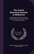 Cover: The Jewish Education Question in Melbourne - Palala Press
