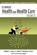Cover: To Improve Health and Health Care - Jossey-Bass