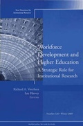 Cover: Workforce Development and Higher Education: A Strategic Role for Institutional Research - Jossey-Bass