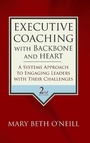 Cover: Executive Coaching with Backbone and Heart - Jossey-Bass