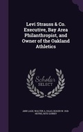 Cover: Levi Strauss & Co. Executive, Bay Area Philanthropist, and Owner of the Oakland Athletics - Palala Press