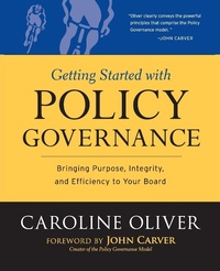 Enlarge image Cover: Getting Started with Policy Governance - Jossey-Bass