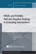 Cover: Pitfalls and Pratfalls: Null and Negative Findings in Evaluating Interventions - Jossey-Bass