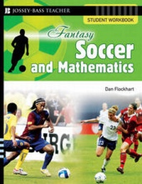 Enlarge image Cover: Fantasy Soccer and Mathematics: Student Workbook - Jossey-Bass