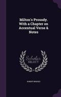 Cover: Milton's Prosody. With a Chapter on Accentual Verse & Notes - Palala Press