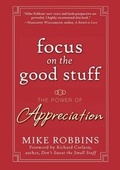 Cover: Focus on the Good Stuff - Jossey-Bass