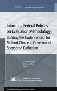 Enlarge image Cover: Informing Federal Policies on Evaluation Methodology: Building the Evidence Base for Method Choice in Government Sponsored Evaluations - Jossey-Bass