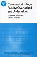 Cover: Community College Faculty, Overlooked and Undervalued - Jossey-Bass