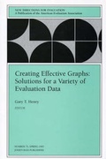 Cover: Creating Effective Graphs: Solutions for a Variety of Evaluation Data - Jossey-Bass