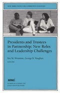 Cover: Presidents and Trustees in Partnership: New Roles and Leadership Challenges - Jossey-Bass