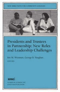 Enlarge image Cover: Presidents and Trustees in Partnership: New Roles and Leadership Challenges - Jossey-Bass