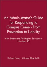 Enlarge image Cover: An Administrator's Guide for Responding to Campus Crime - From Prevention to Liability - Jossey-Bass