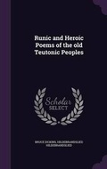 Cover: Runic and Heroic Poems of the old Teutonic Peoples - Palala Press
