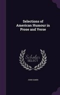 Cover: Selections of American Humour in Prose and Verse - Palala Press