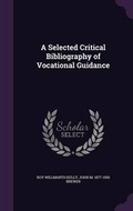 Cover: A Selected Critical Bibliography of Vocational Guidance - Palala Press